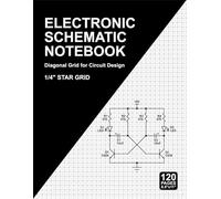 Electronic Schematic Notebook: Diagonal Grid for Circuit Design: 1/4" Grid with Diagonal Lines for Transistors, Op-Amps & Logic Gates (8.5x11, 120 Pages)