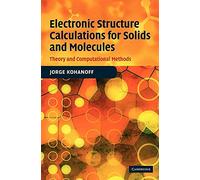 Electronic Structure Calculations for Solids and Molecules – Theory and Computational Methods