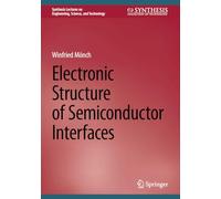 Electronic Structure of Semiconductor Interfaces – Springer Verlag