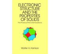 Electronic Structures and the Properties of Solids: The 1859 Handbook for Westbound Pioneers (Dover Books on Physics)