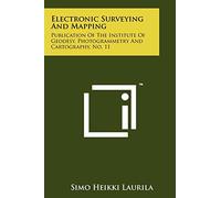 Electronic Surveying and Mapping: Publication of the Institute of Geodesy, Photogrammetry and Cartography, No. 11