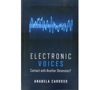 Electronic Voices: Contact with Another Dimension?: