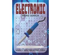 Electronic Word Search: Word Searches With Easy To Read Print About Electronics| 6x9 Inches, 110 Pages, 50+ Puzzles…| Gift For Vacations, Holidays And Relaxing Times.
