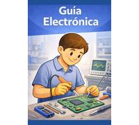 Electrónica: Guía básica de reparación electrónica (Guías básicas de formación profesional)