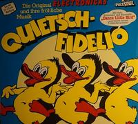 Electronica´s - ELECTRONICA´S / QUIETSCH-FIDELIO / 1981 / Bildhülle / Polystar # 6878 097 / 6878097 / Deutsche Pressung / 12" Vinyl Langspiel-Schallplatte / Die Original ELECTRONICA´S und ihre fröhliche Musik / Mit dem Ententanz und Riesenhit: "Dance Little Bird" ...und vielen neuen Fröhlichmachern! /