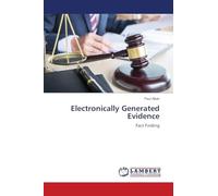 Electronically Generated Evidence: Fact Finding