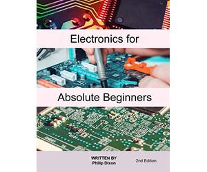 Electronics for Absolute Beginners