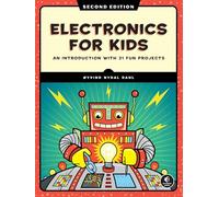 Electronics for Kids, 2nd Edition: Play with Simple Circuits and Experiment with Electricity!
