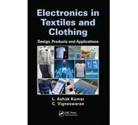 Electronics in Textiles and Clothing : Design, Products and Applications