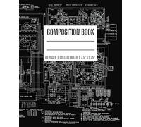 Electronics Schematic Composition Book: College Ruled Notebook | 80 Pages | School, College, Journal, Logbook | School Supplies