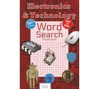Electronics & Technology Word Search Puzzle Book: Word Searches with Easy to Read Print about Tech, Circuits, Electronics and more │6x9 inches, 110 ... │Gift for Vacations, Holidays and Free Times