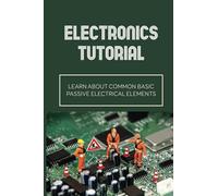 Electronics Tutorial: Learn About Common Basic Passive Electrical Elements: Circuit Symbols