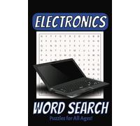 Electronics Word Search Puzzle Book: Easy to Read Word Search about Electronics, Phones, Technology, and more | Great for Vacations, Classrooms, ... | 110 Pages, 50+ Puzzle's with Solutions.