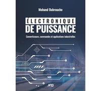 Électronique de puissance: Convertisseurs, commandes et applications industrielles