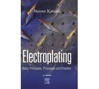 Electroplating: Basic Principles, Processes and Practice