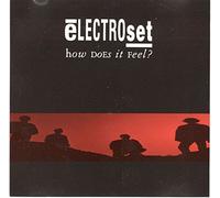 Electroset - How Does It Feels