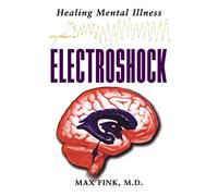Electroshock: Healing Mental Illness