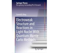 Electroweak Structure and Reactions in Light Nuclei With Quantum Monte Carlo Methods (Springer Theses)