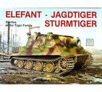 Elefant . Jagdtiger . Sturmtiger: Variations of the Tiger Family (Schiffer Military History): 18