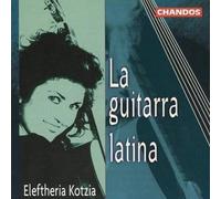 Eleftheria Kotzia - La Guitarra Latina