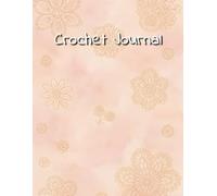 Elegant Crochet Journal: 10 Templates, 323 Pages | Peach Floral Watercolor Cover
