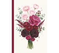 Elegant Floral Bouquet Composition Notebook: 6 x 9, 120 Pages, College Ruled, Sophisticated Journal for Women with a Deep Wine-Toned Floral Design for Everyday Writing and Reflection