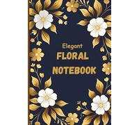 Elegant Floral Notebook: 9×6 Inch, 100 Lined Pages | Navy Blue & Gold Embossed Flower Design | School, College, office works & Gift for Women