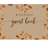 Elegant Guestbook Rustic Autumn Leaves: A Charming Rustic Wedding Guest Book Capture Warm Memories, Guest Messages, and Keepsake Notes in a Beautiful Autumn Design