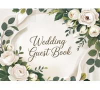 Elegant Ivory Wedding Guest Book: Classy Minimal Guestbook for Bride and Groom, Timeless Keepsake for Wedding Reception and Bridal Shower, Romantic ... Accents, Perfect for Elegant Modern Weddings