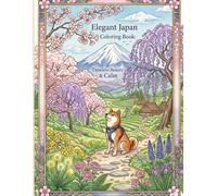 Elegant Japan Coloring Book: Timeless Beauty & Calm