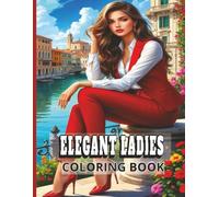 Elegant Ladies Coloring Book: Classic style women with hats - a chic and relaxing coloring book