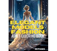 Elegant Models Fashion Adult Coloring Book