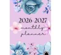 Elegant Monthly Planner 2026-2027: A two-year calendar filled. Monthly and weekly planning, goals, affirmations, and space for your thoughts
