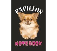 Elegant Papillon Dog Design: Papillon Notebook | 120 Pages | 6 x 9 College Writing Book