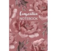 Elegant Pink Floral Composition Notebook: Dusty Pink Botanical Design for School, College, Office & Daily Notes | 120 Numbered Lined Pages with Table of Contents