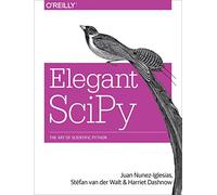 Elegant Scipy: The Art of Scientific Python
