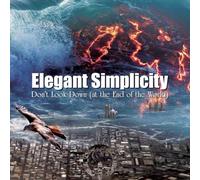 Elegant Simplicity - Elegant Simplicity - Don't Look Down (At The End Of The World). CD