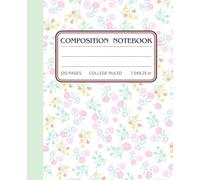 Elegant Vintage Floral Composition Notebook: College-Ruled Writing Journal 7.5" x 9.25", 120 Pages, Aesthetic Pastel Flower Pattern Notebook for Work, School, or Personal Use