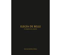 Elegía de Belle: Un réquiem del corazón