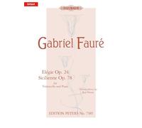 Elégie Op. 24 and Sicilienne Op. 78 for Cello and Piano (Edition Peters)