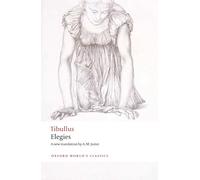 Elegies: With parallel Latin text (Oxford World's Classics)