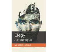 Elegy: A Monologue