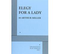Elegy for a Lady (Acting Edition for Theater Productions)
