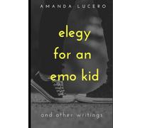 Elegy for an Emo Kid