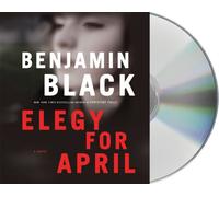 Elegy for April: A Novel