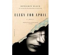 Elegy for April: A Novel