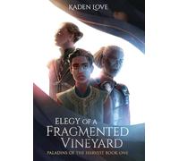 Elegy of a Fragmented Vineyard