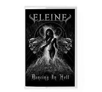 Eleine - Dancing In Hell (Black & White Cover) [CASSETTE]