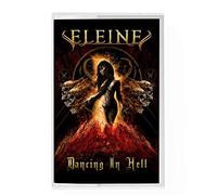 Eleine - Dancing In Hell [CASSETTE]