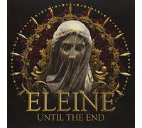ELEINE - Until The End